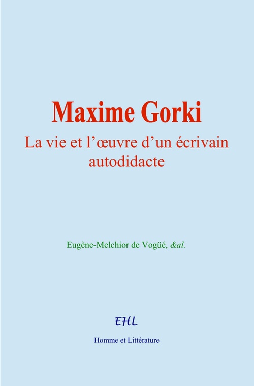 Couverture ebook de Maxime Gorki, de &Al. Eugene-Melchior De Vogue