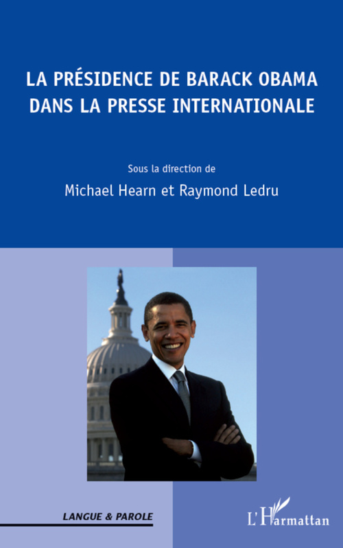 ebook cover of Présidence de Barack Obama dans la presse internationale, by Michael Hearn, Raymond Ledru