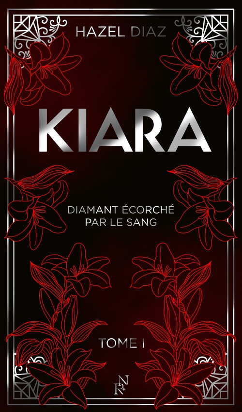Couverture ebook de Kiara, diamant écorché par le sang - Tome 1 - édition Collector, de Hazel Diaz