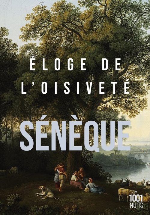 ebook cover of Éloge de l'oisiveté, by Sénèque