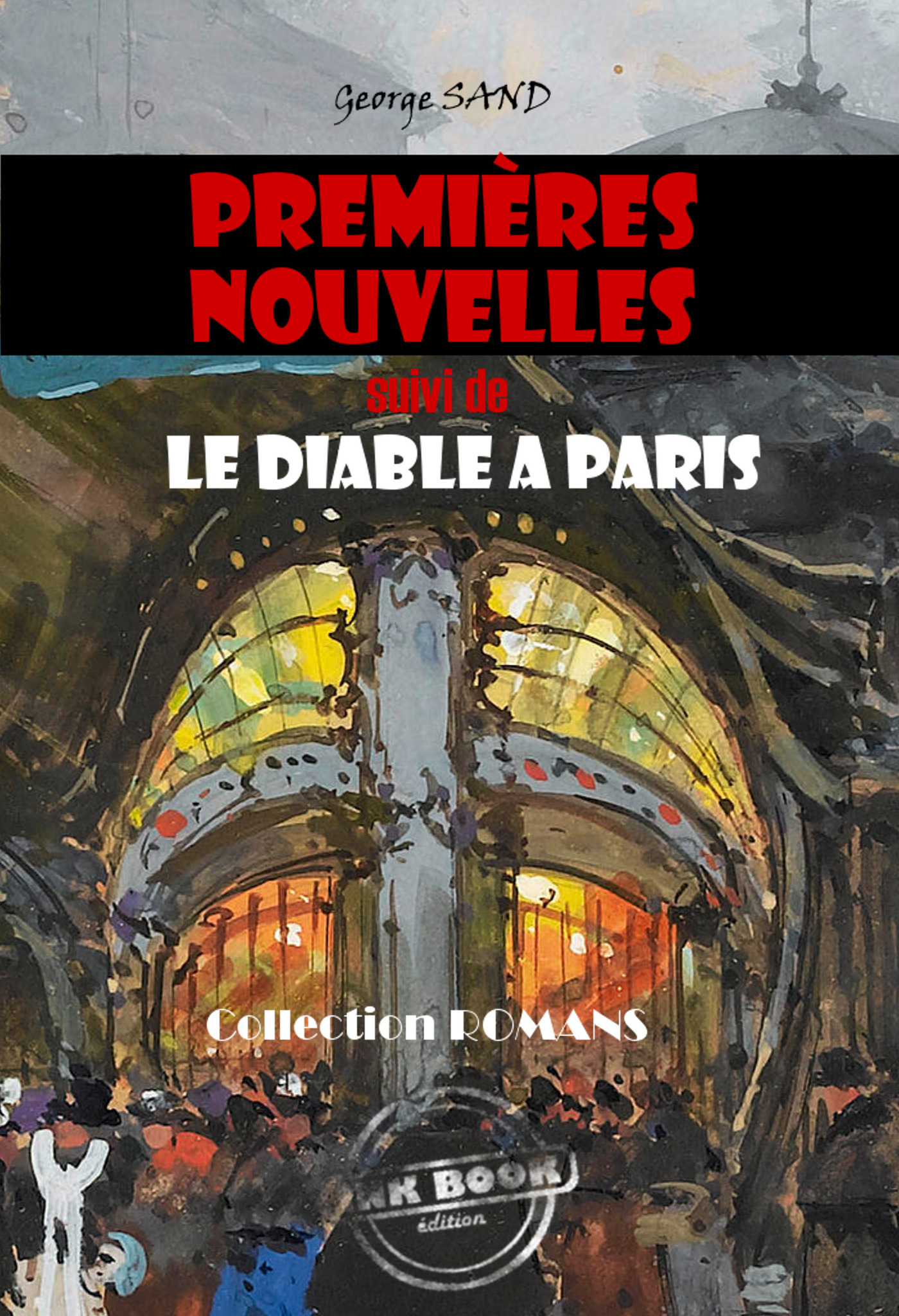 Couverture ebook de Premières nouvelles (suivi de Le Diable à Paris) [édition intégrale revue et mise à jour], de George Sand