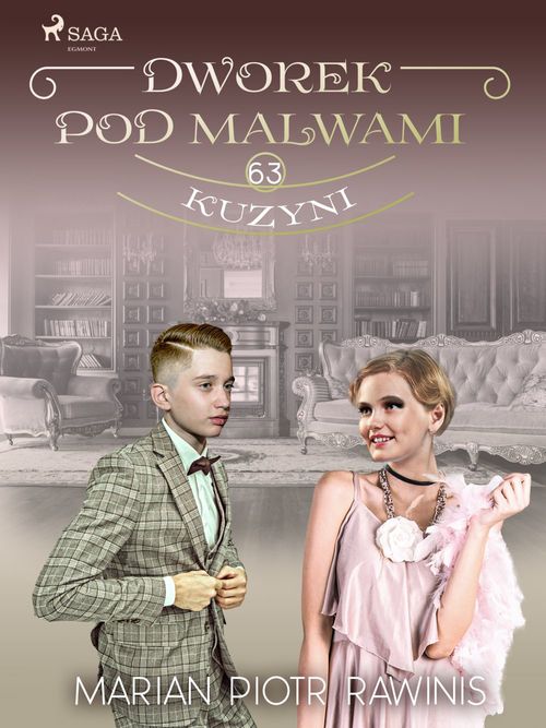 Couverture ebook de Dworek pod Malwami 63 - Kuzyni, de Marian Piotr Rawinis