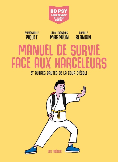 Couverture ebook de Manuel de survie face aux harceleurs - Et autres brutes de la cour d'école, de Camille Blandin, Emmanuelle Piquet