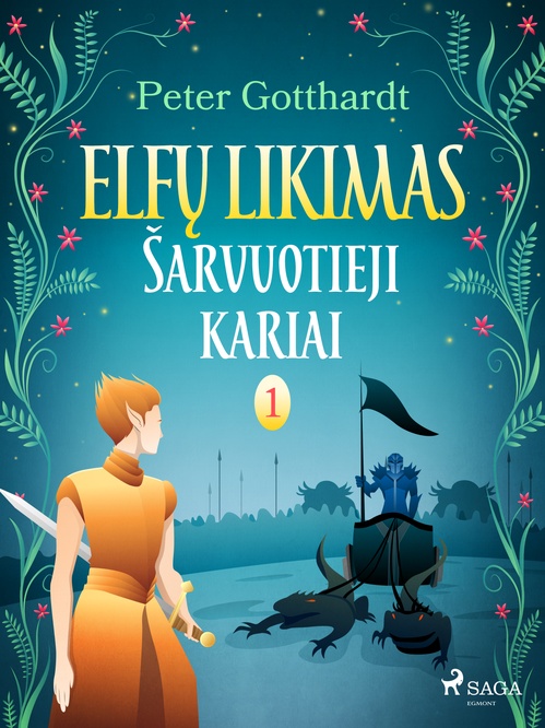 Couverture ebook de Elfu likimas I. Sarvuotieji kariai, de Peter Gotthardt