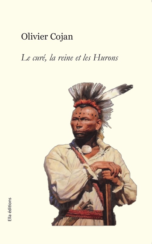 ebook cover of Le Curé, la reine et les Hurons, by Olivier Cojan