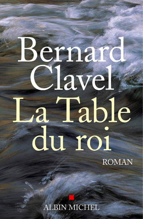 Couverture ebook de La Table du Roi, de Bernard Clavel