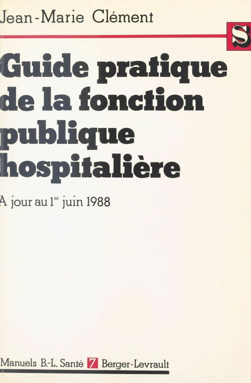 ebook cover of Guide pratique de la fonction publique hospitalière : Le titre IV commenté, à jour au 1er juin 1988, by Jean-marie Clément