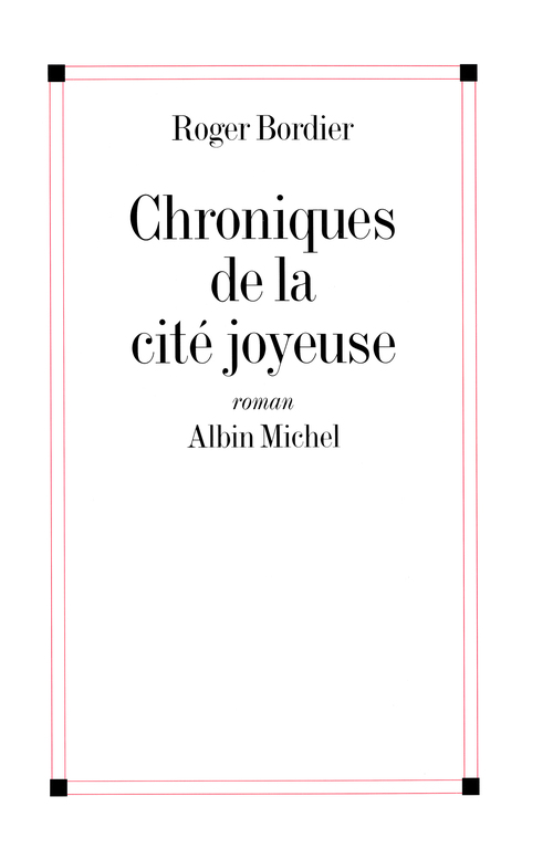 Couverture ebook de Chroniques de la cité joyeuse, de Roger Bordier