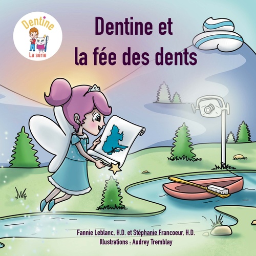 Couverture ebook de Dentine et la fée des dents, de Fannie Leblanc, Stéphanie Francoeur