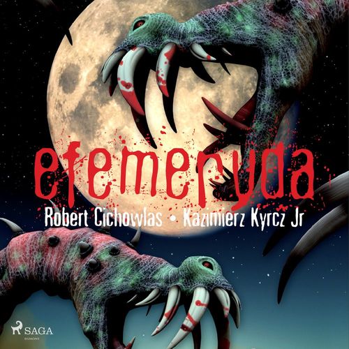 audiobook cover of Efemeryda, by Kazimierz Kyrcz Jr, Robert Cichowlas
