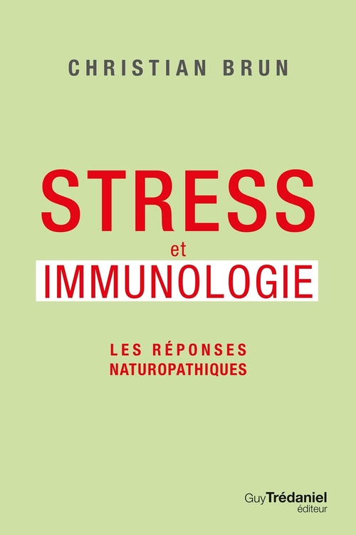 ebook cover of Stress et immunologie - Les réponses naturopathiques, by Christian Brun