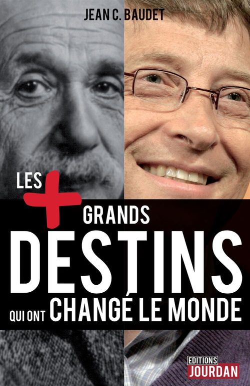 Couverture ebook de Les plus grands destins qui ont changé le monde, de Jean C. Baudet
