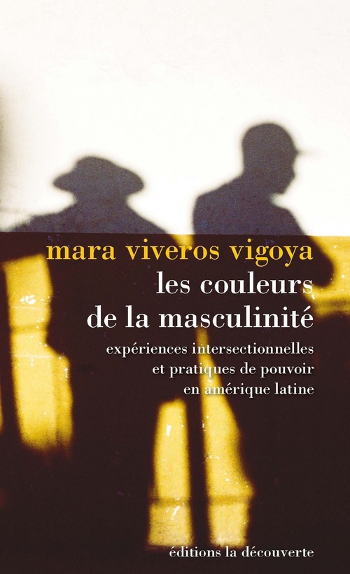 Couverture ebook de Les couleurs de la masculinité, de Mara Viveros Vigoya