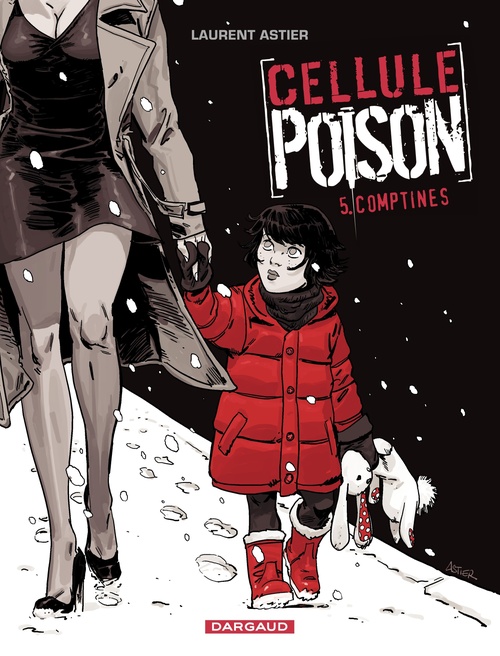 Couverture ebook de Cellule Poison - Tome 5 - Comptines, de Laurent Astier
