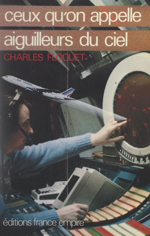ebook cover of Ceux qu'on appelle aiguilleurs du ciel, by Charles Floquet