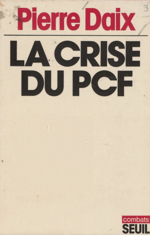 Couverture ebook de La Crise du P.C.F., de Daix Pierre