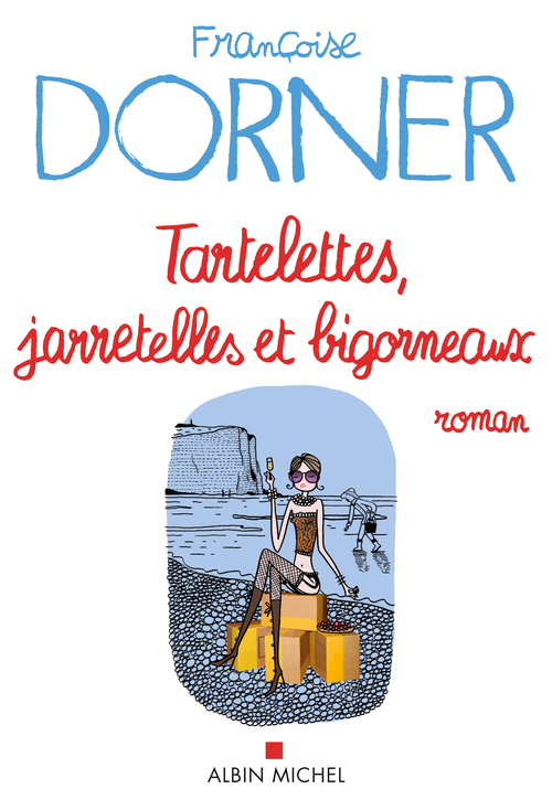 Couverture ebook de Tartelettes, jarretelles et bigorneaux, de Françoise Dorner
