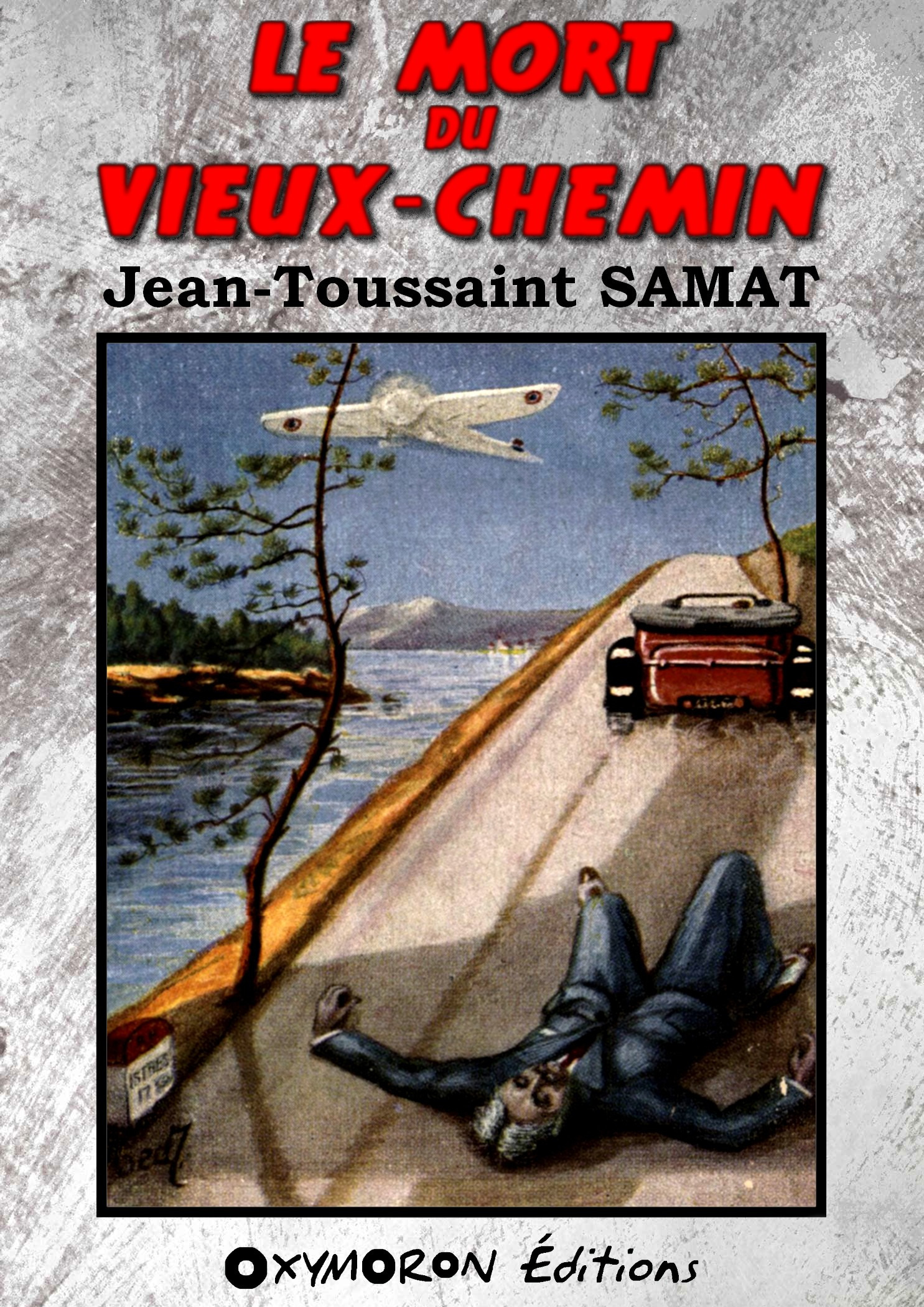 Couverture ebook de Le mort du Vieux-Chemin, de Jean-toussaint Samat