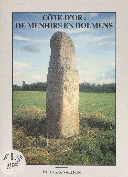 Couverture ebook de Côte d'Or : de menhirs en dolmens, de Patrice Vachon