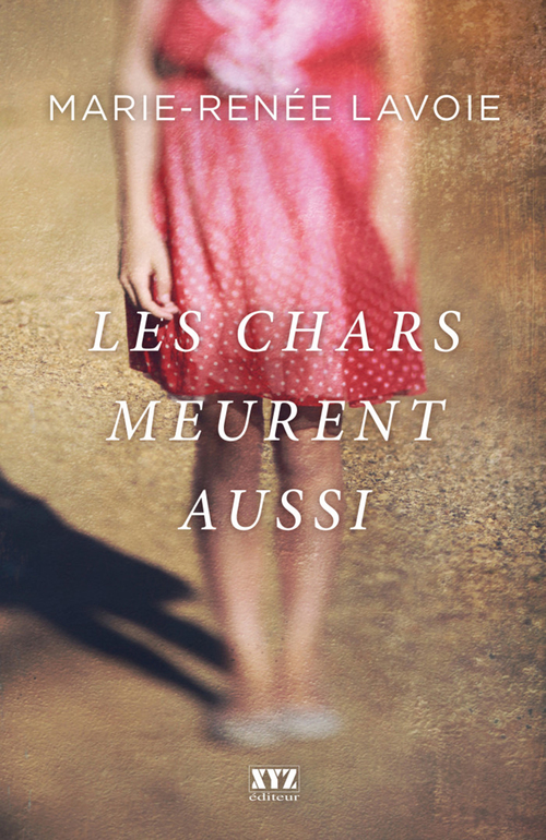 Couverture ebook de Les chars meurent aussi, de Lavoie Marie-Renee