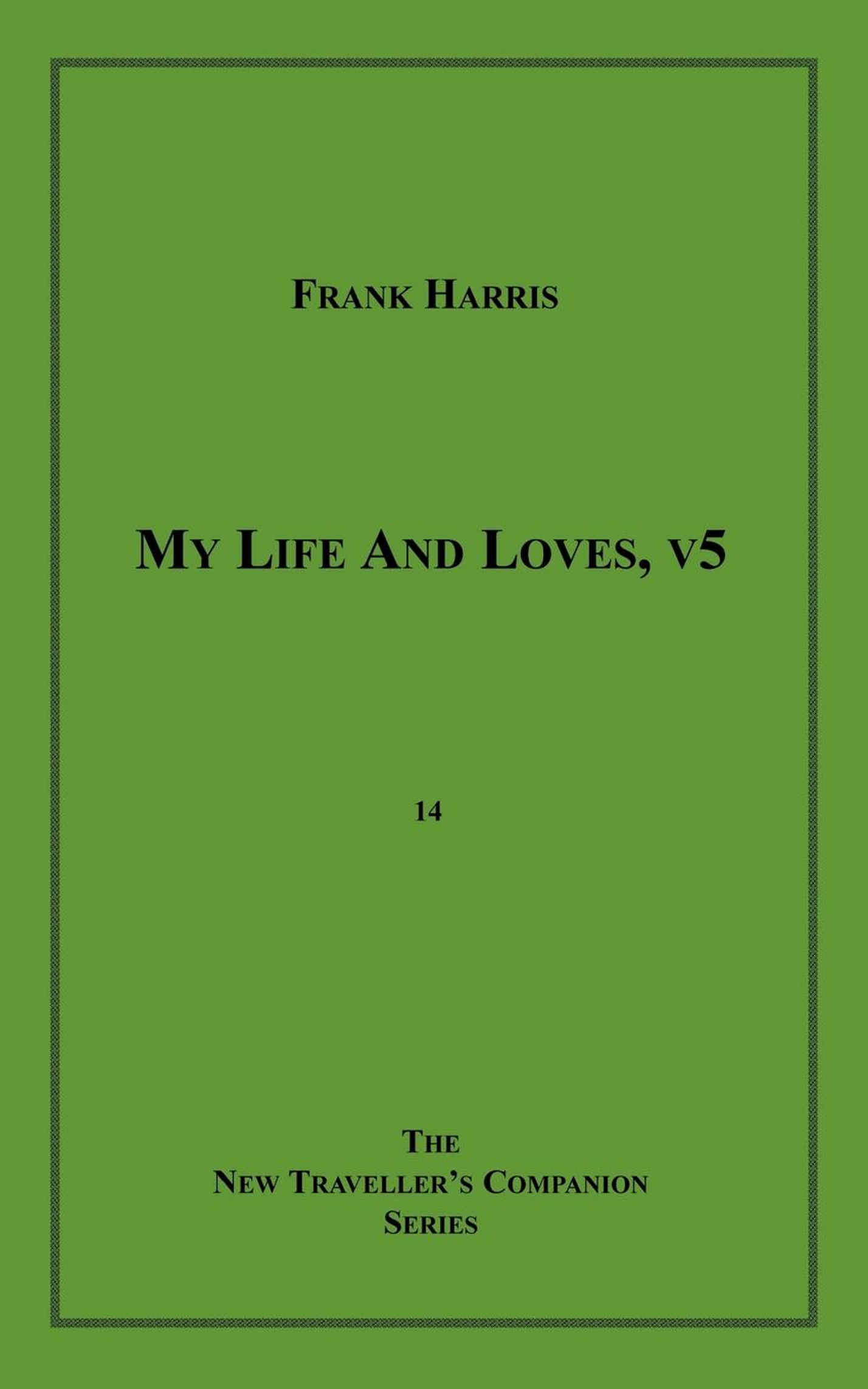 Couverture ebook de My Life and Loves, v5, de Frank Harris