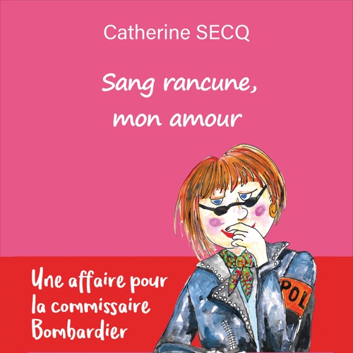 audiobook cover of Sang rancune, mon amour, by Catherine Secq