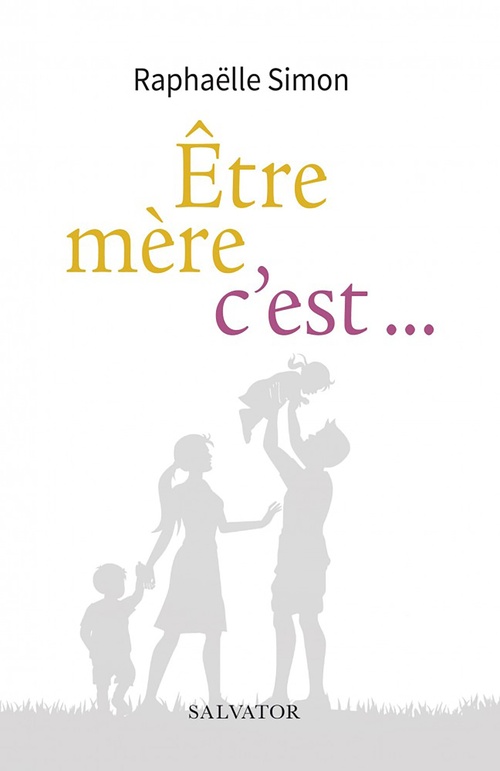 ebook cover of Être mère, c'est..., by Raphaëlle Simon