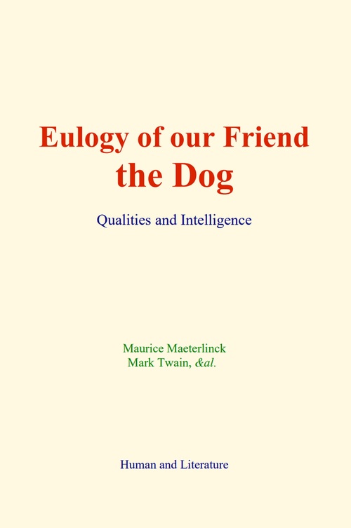 ebook cover of Eulogy of our Friend the Dog, by &Al., Mark Twain, Maurice Maeterlinck