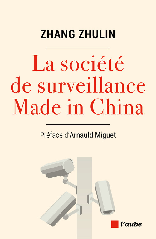 ebook cover of La Société de surveillance Made in China, by Zhang ZHULIN