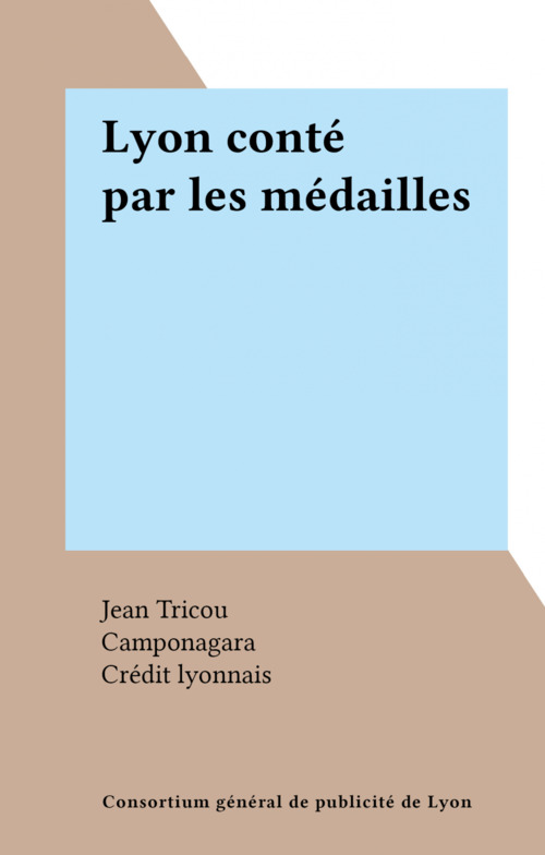 Couverture ebook de Lyon conté par les médailles, de Jean Tricou