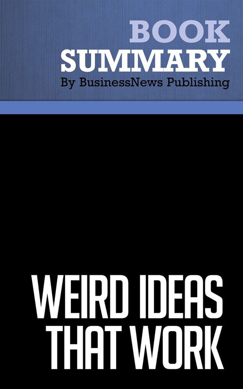 ebook cover of Summary: Weird Ideas that Work, by Businessnews Publishing