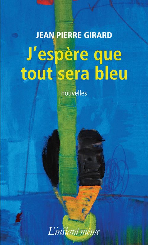 ebook cover of J'espère que tout sera bleu, by Girard Jean-Pierre