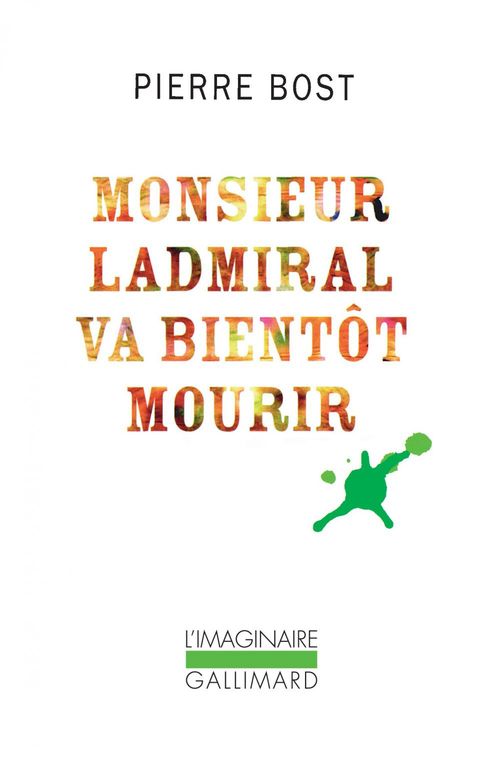Couverture ebook de Monsieur Ladmiral va bientôt mourir (Un dimanche à la campagne), de Pierre Bost