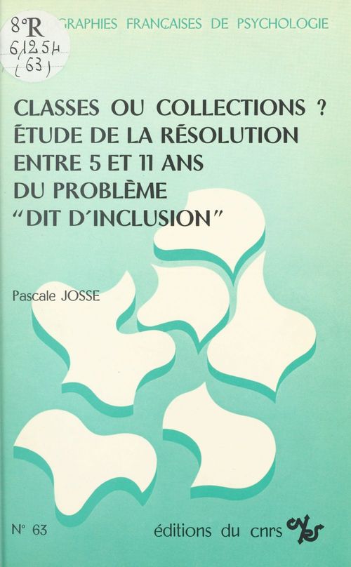ebook cover of Classes ou collections ? Étude de la résolution entre 5 et 11 ans du problème dit d'inclusion, by Pascale Josse