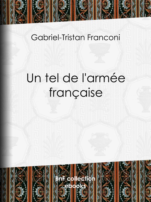 ebook cover of Un tel de l'armée française, by Gabriel-Tristan Franconi