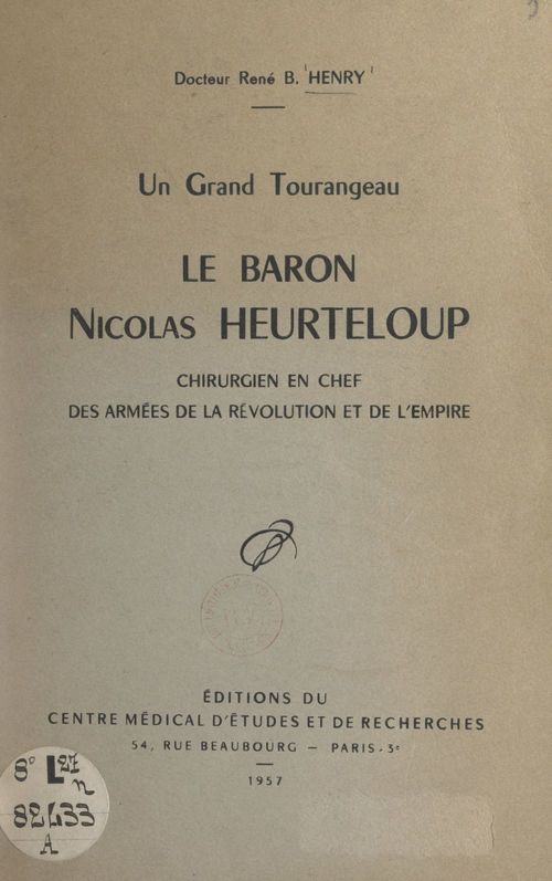 Couverture ebook de Un grand Tourangeau, le baron Nicolas Heurteloup, de Rene B. Henry