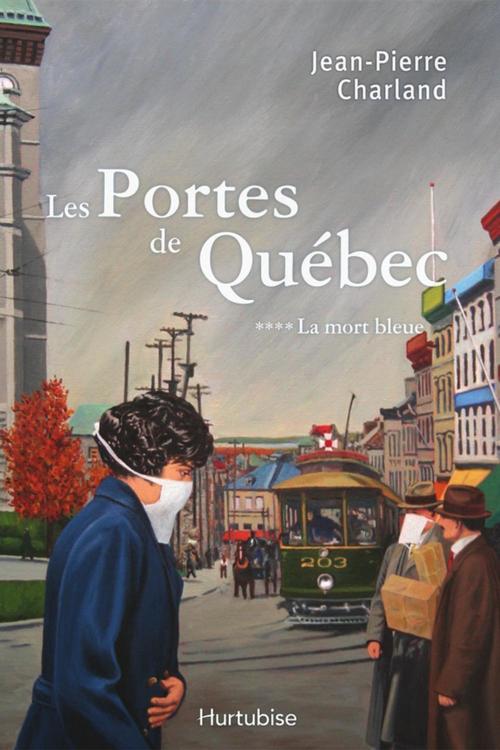 ebook cover of Les Portes de Québec T4, by Jean-Pierre Charland