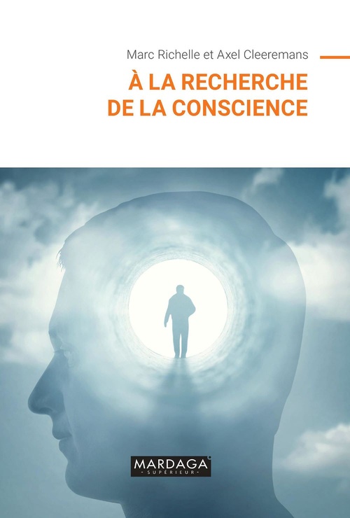 Couverture ebook de À la recherche de la conscience, de Axel Cleeremans, Marc Richelle