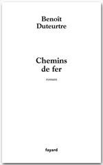 ebook cover of Chemins de fer, by Benoît Duteurtre