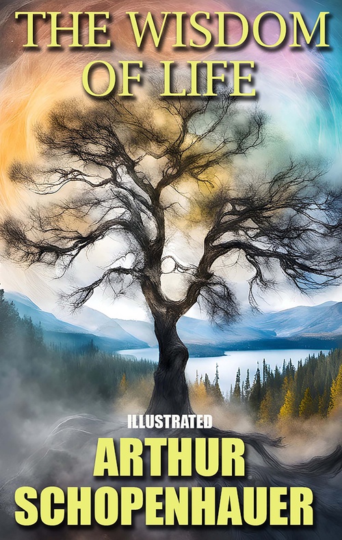 ebook cover of The Wisdom of Life. Illustrated, by Arthur Schopenhauer