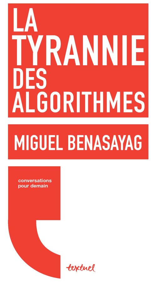 ebook cover of La Tyrannie des algorithmes, by Miguel Benasayag