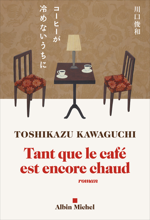 ebook cover of Tant que le café est encore chaud, by Toshikazu Kawaguchi
