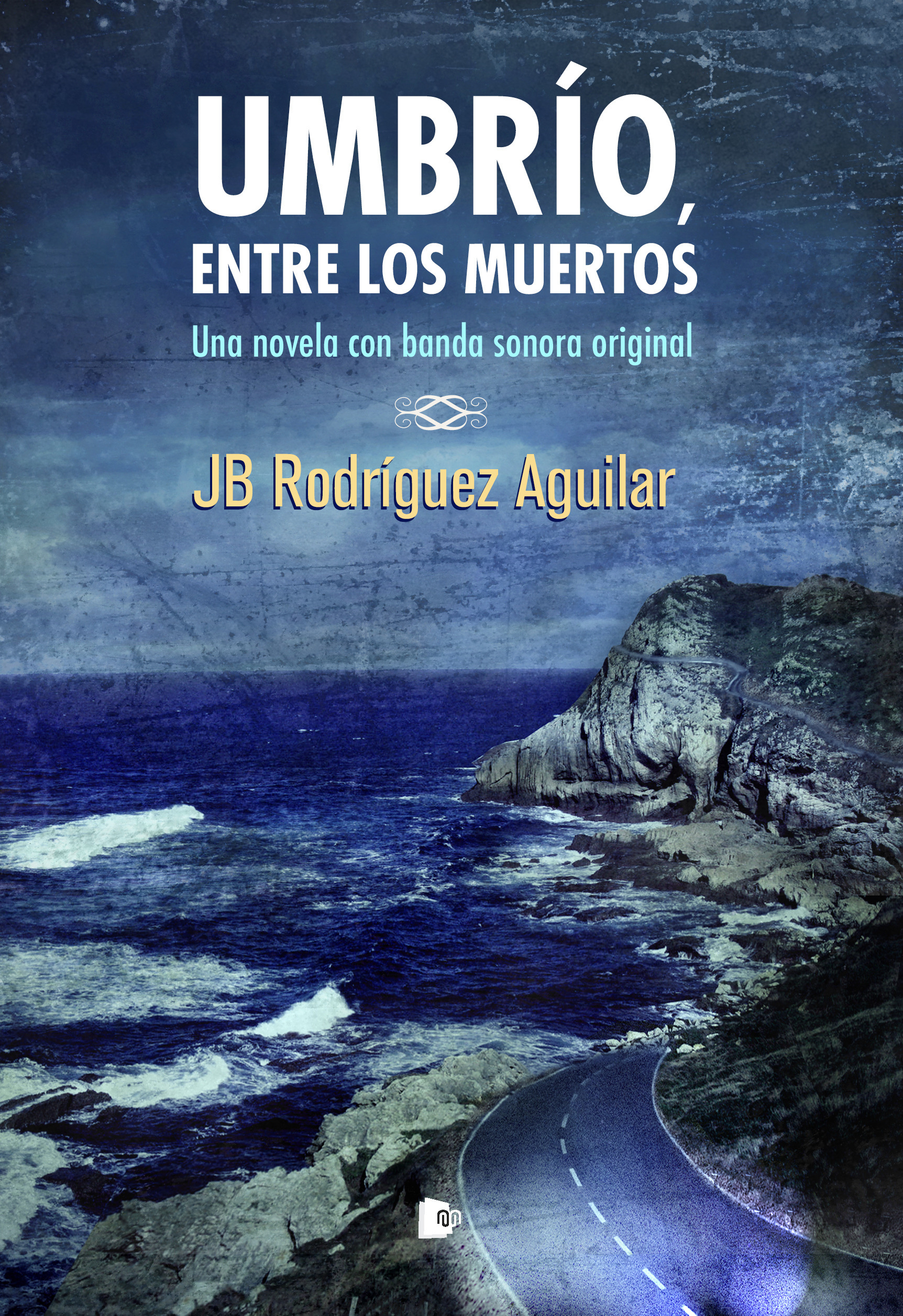 Couverture ebook de Umbrío, entre los muertos, de Juan Bautista Rodriguez Aguilar