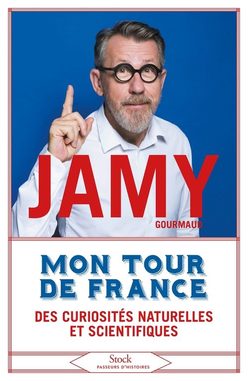 ebook cover of Mon tour de France des curiosités naturelles et scientifiques, by Jamy Gourmaud