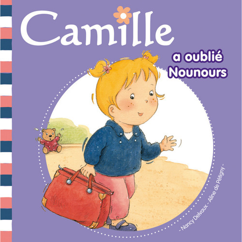 Couverture ebook de Camille a oublié nounours T14, de Nancy Delvaux, Aline de Pétigny