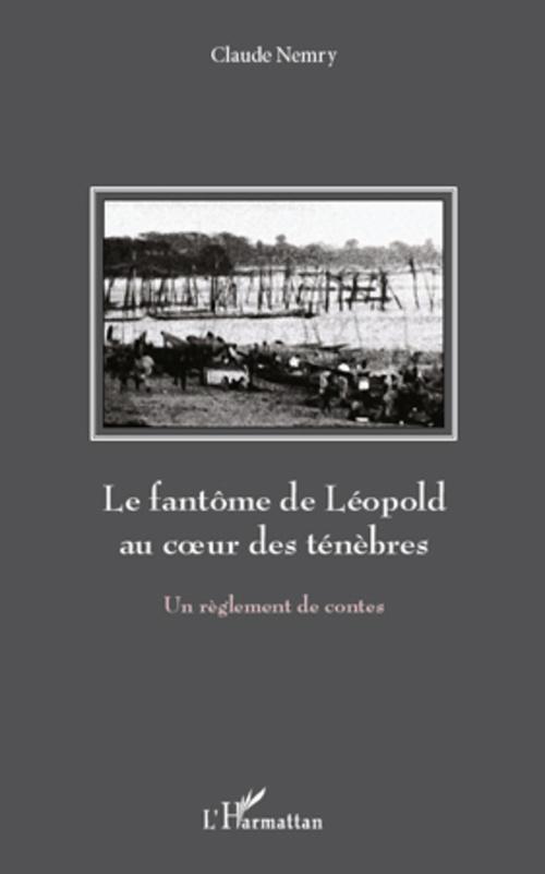 Couverture ebook de Le fantôme de Léopold au coeur des ténèbres, de Claude Nemry