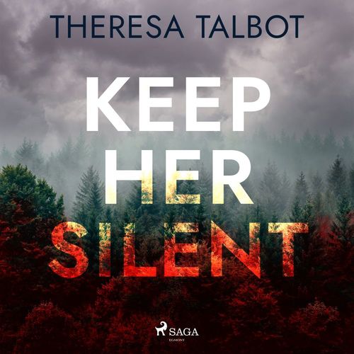 audiobook cover of Keep Her Silent, by Theresa Talbot