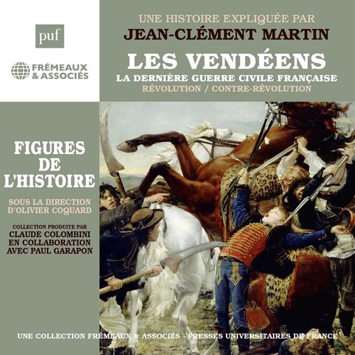 audiobook cover of Les Vendéens. La dernière guerre civile française, by Jean-Clément Martin