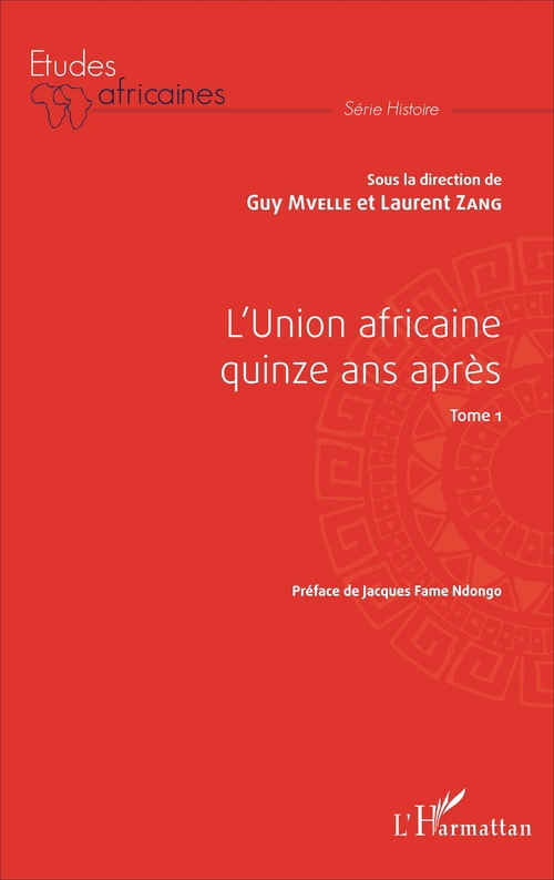 ebook cover of L'Union africaine quinze ans après Tome 1, by Guy Mvelle, Laurent Zang