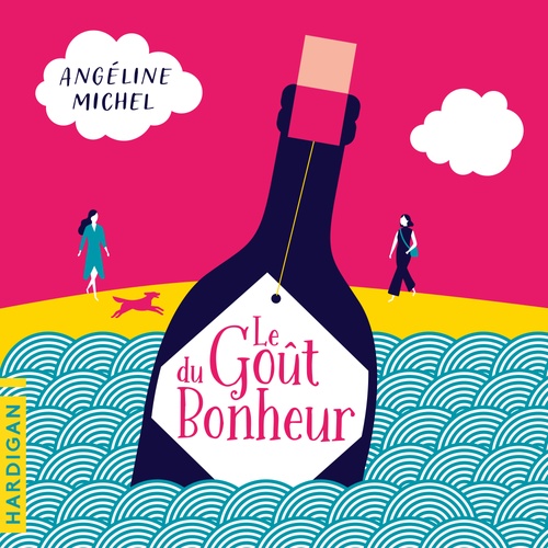 audiobook cover of Le Goût du bonheur, by Angeline Michel